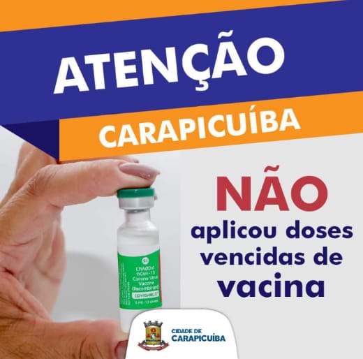 Notícia: Prefeitura de Carapicuíba informa que não aplicou vacinas vencidas.